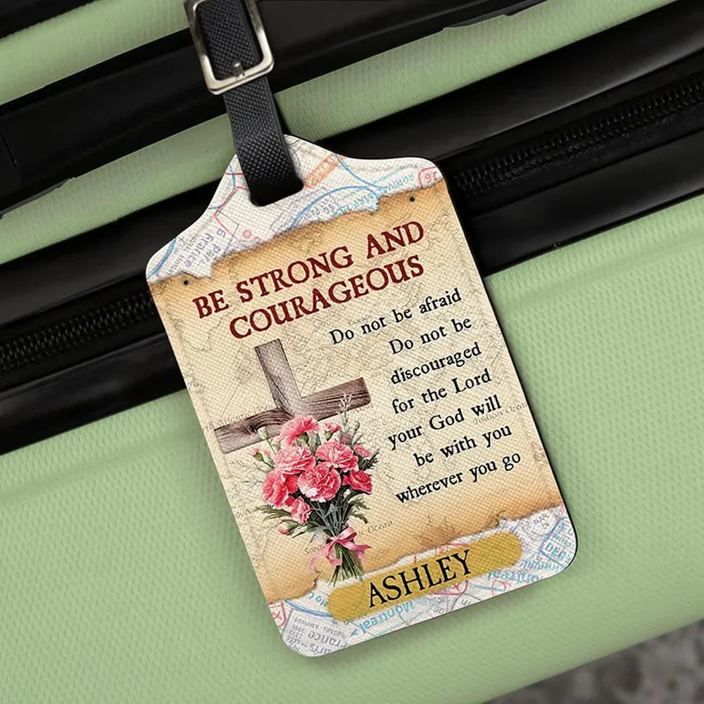 Personalized Leather Luggage Tag with Be Strong And Courageous Quote for Easy Bag ID - Unique Faith Gift for Travelers